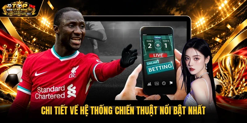 Chi tiết về hệ thống chiến thuật nổi bật nhất Chi tiết về hệ thống chiến thuật nổi bật nhất