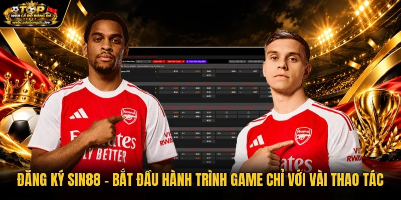 Đăng Ký Sin88 - Bắt Đầu Hành Trình Game Chỉ Với Vài Thao Tác