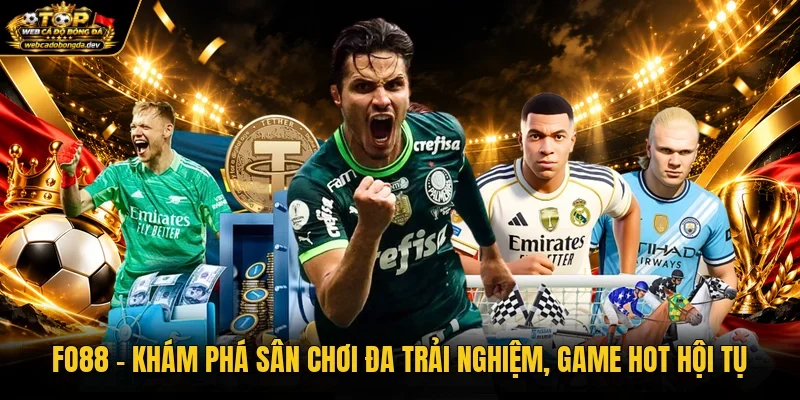 FO88 - Khám Phá Sân Chơi Đa Trải Nghiệm, Game Hot Hội Tụ
