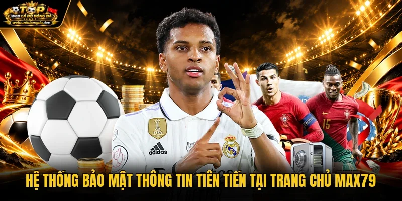 Hệ thống bảo mật thông tin tiên tiến tại trang chủ Max79 Hệ thống bảo mật thông tin tiên tiến tại trang chủ Max79