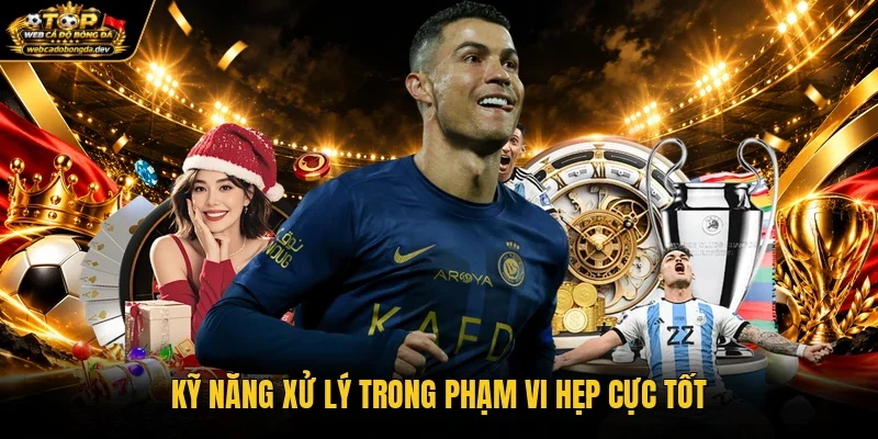 Kỹ năng xử lý trong phạm vi hẹp cực tốt Kỹ năng xử lý trong phạm vi hẹp cực tốt