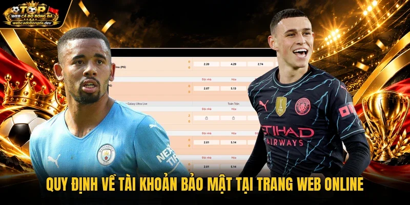 Quy định về tài khoản bảo mật tại trang web online