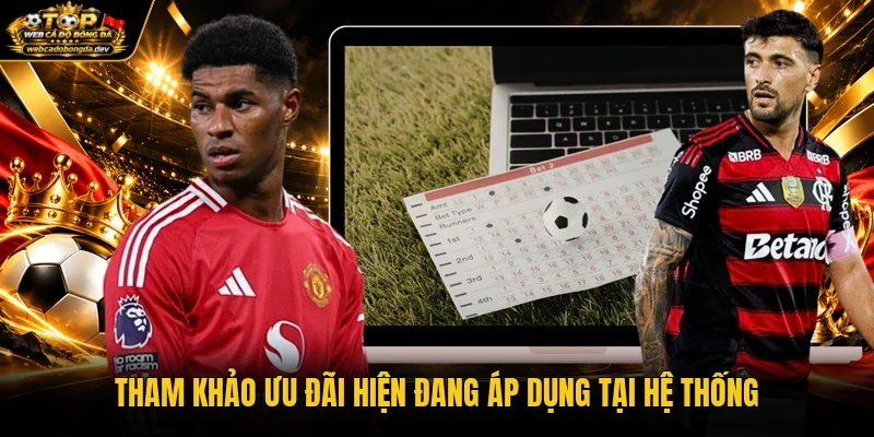 Tham khảo ưu đãi hiện đang áp dụng tại hệ thống